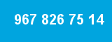 967 826 75 14 967 826 75 14